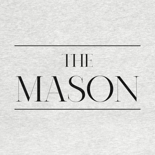 The Mason ,Mason Surname, Mason by MeliEyhu